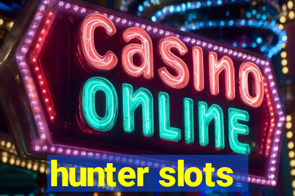 hunter slots